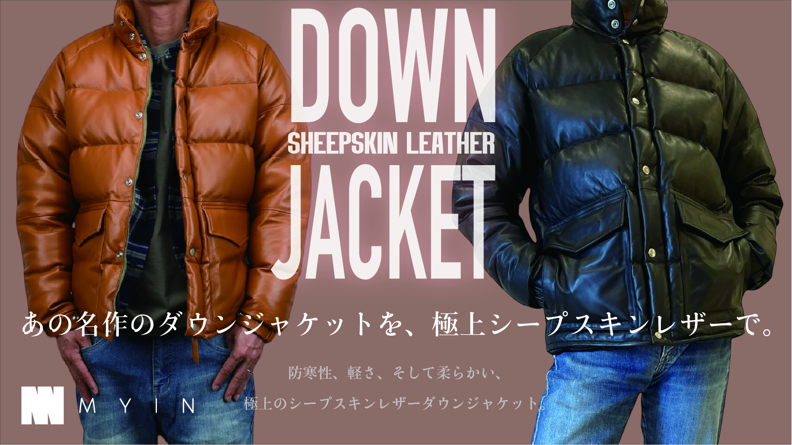 MYIN.homme / SHEEPSKIN LEATHER DOWN JACKET | monica co.,ltd